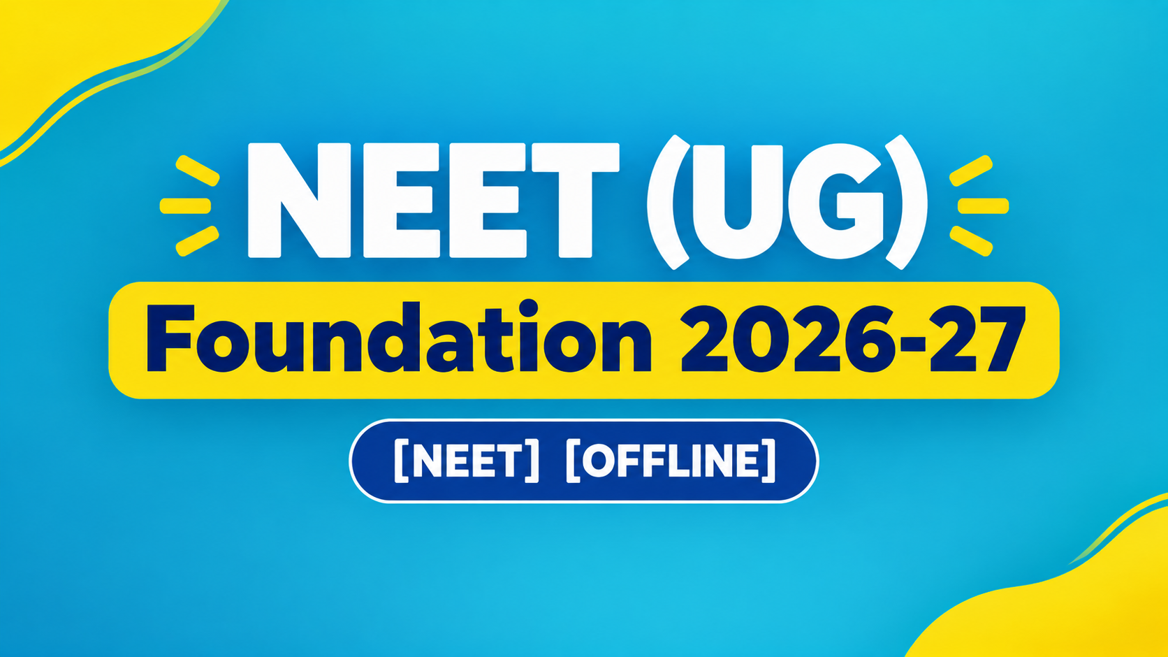 NEET (UG) Foundation 2026-27